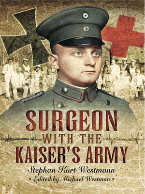 cover image of Surgeon with the Kaiser's Army